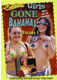 Latina Girls Gone Bananas 03